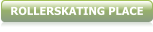 ROLLERSKATING PLACE